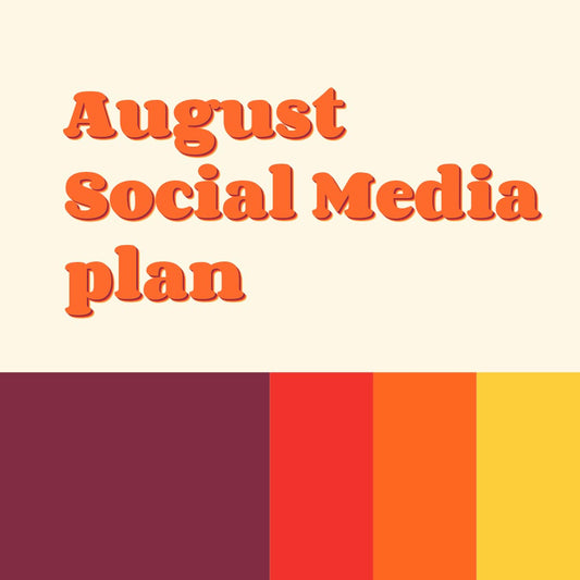 August Social Media Plan