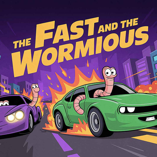 The Fast and the Wormious