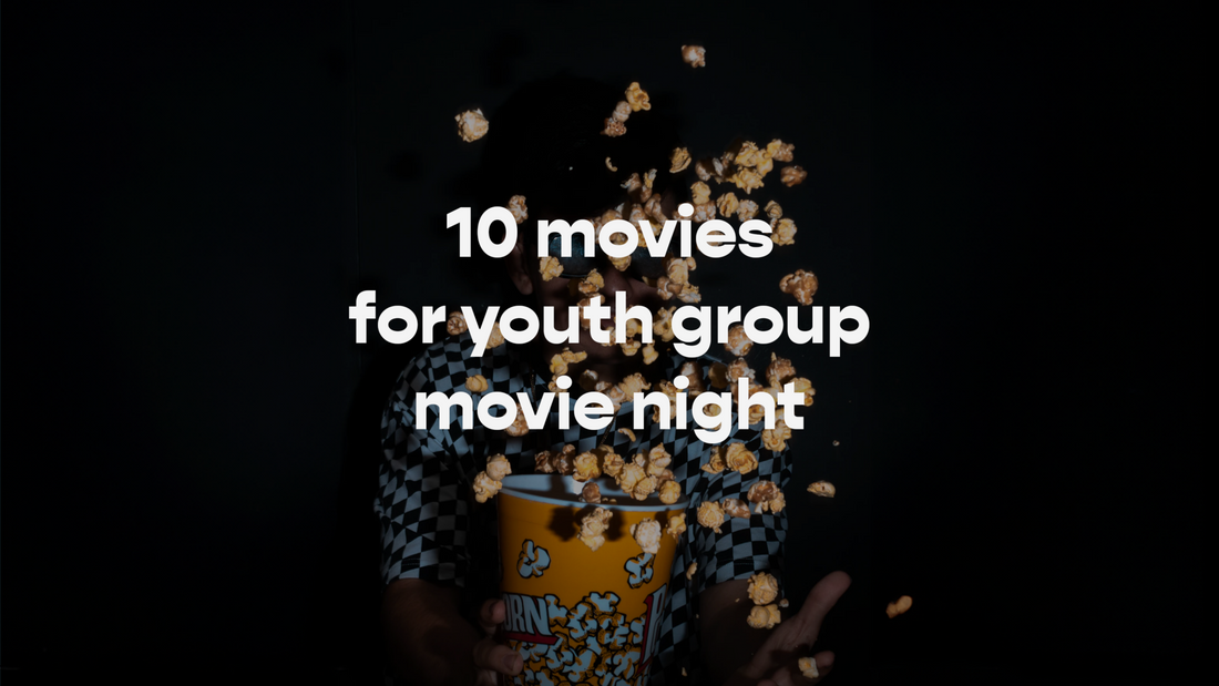 Top 10 movies to show for Youth Group Movie night