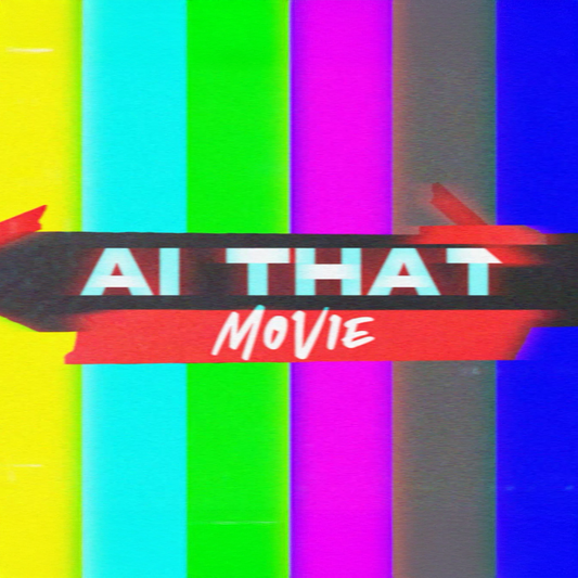 AI That Movie