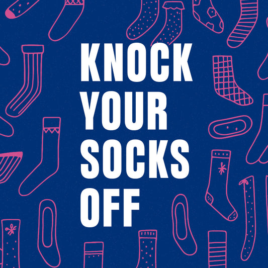 Knock Your Socks Off