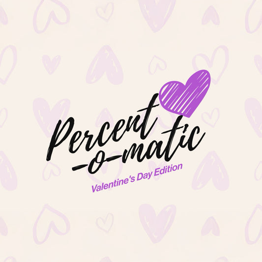 Precent - O - Matic -Valentines Day
